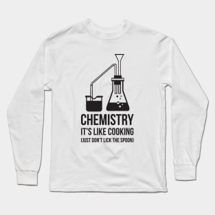 Funny Chemistry, Science Humor Long Sleeve T-Shirt